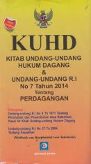 KUHD: Kitab Undang-Undang Hukum Dagang & Undang-Undang R. I No 7 Tahun 2014 Tentang Perdagangan